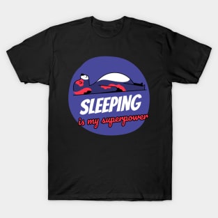 Sleeping Is My Superpower T-Shirt